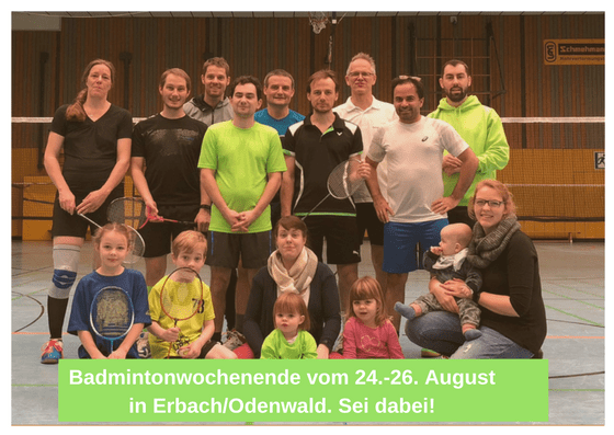 Infos zum Badminton-Wochenende im&nbsp;August